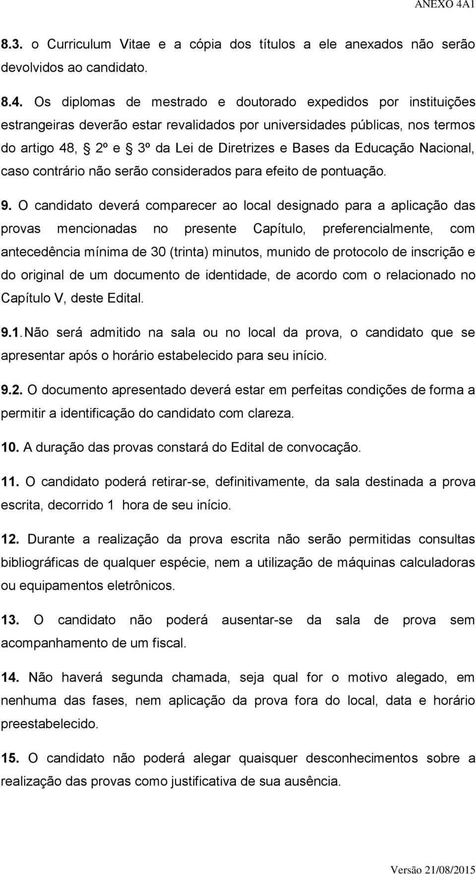 Educação Nacional, caso contrário não serão considerados para efeito de pontuação. 9.