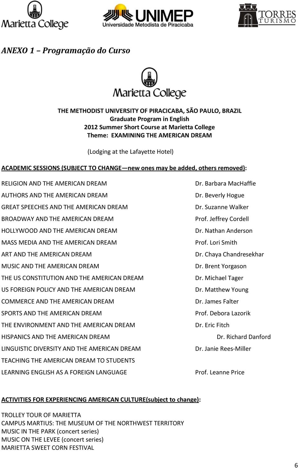 AMERICAN DREAM BROADWAY AND THE AMERICAN DREAM HOLLYWOOD AND THE AMERICAN DREAM MASS MEDIA AND THE AMERICAN DREAM ART AND THE AMERICAN DREAM MUSIC AND THE AMERICAN DREAM THE US CONSTITUTION AND THE