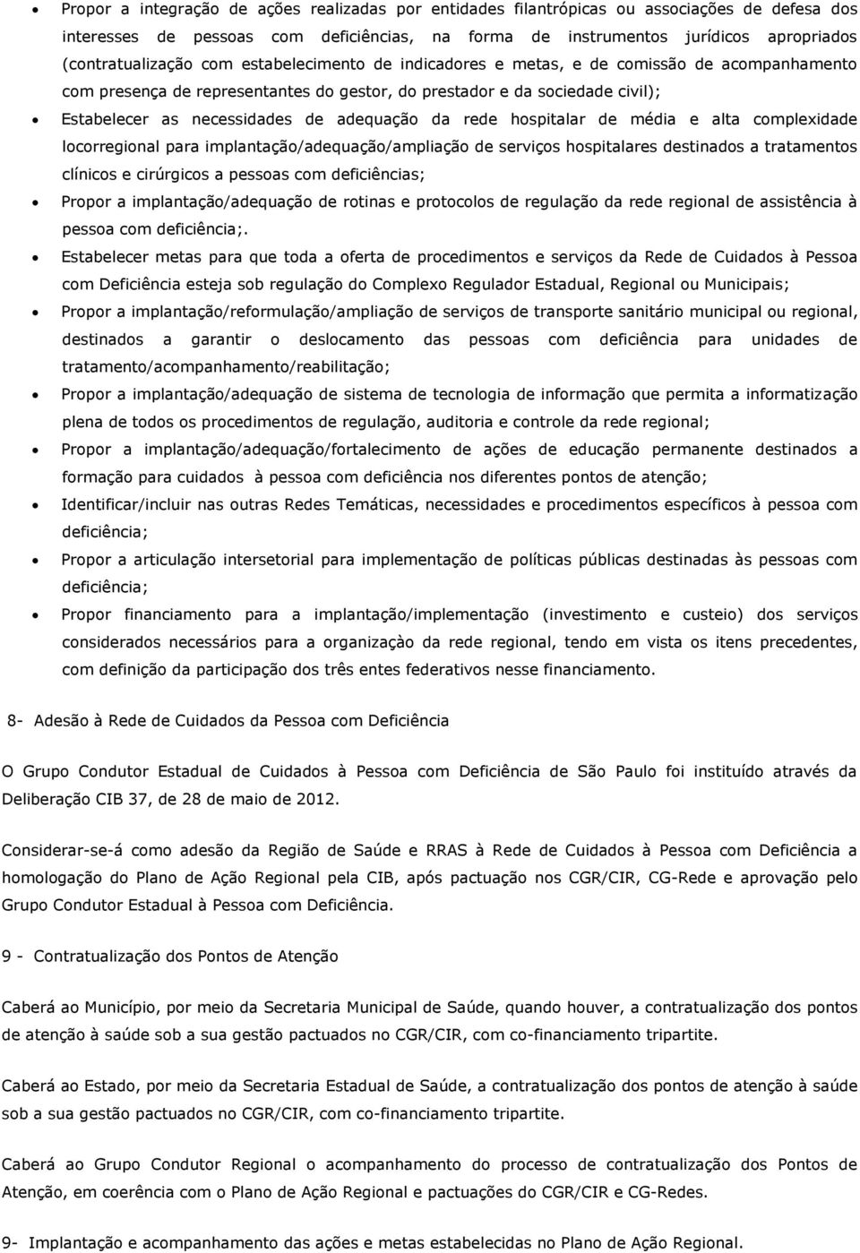 de adequação da rede hospitalar de média e alta complexidade locorregional para implantação/adequação/ampliação de serviços hospitalares destinados a tratamentos clínicos e cirúrgicos a pessoas com