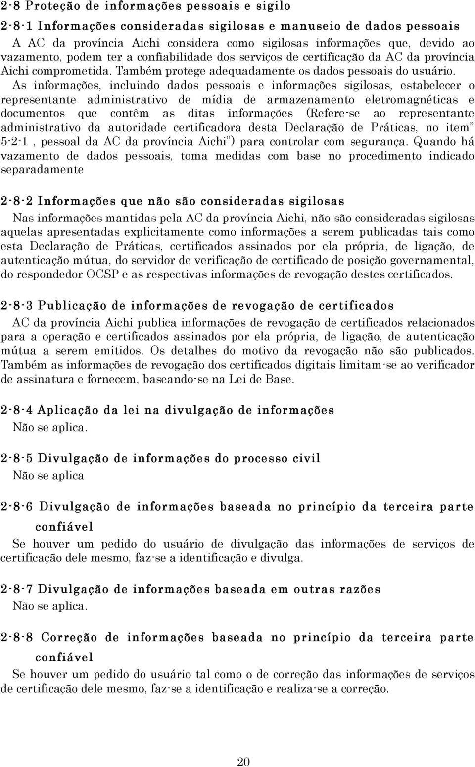 As informações, incluindo dados pessoais e informações sigilosas, estabelecer o representante administrativo de mídia de armazenamento eletromagnéticas e documentos que contêm as ditas informações