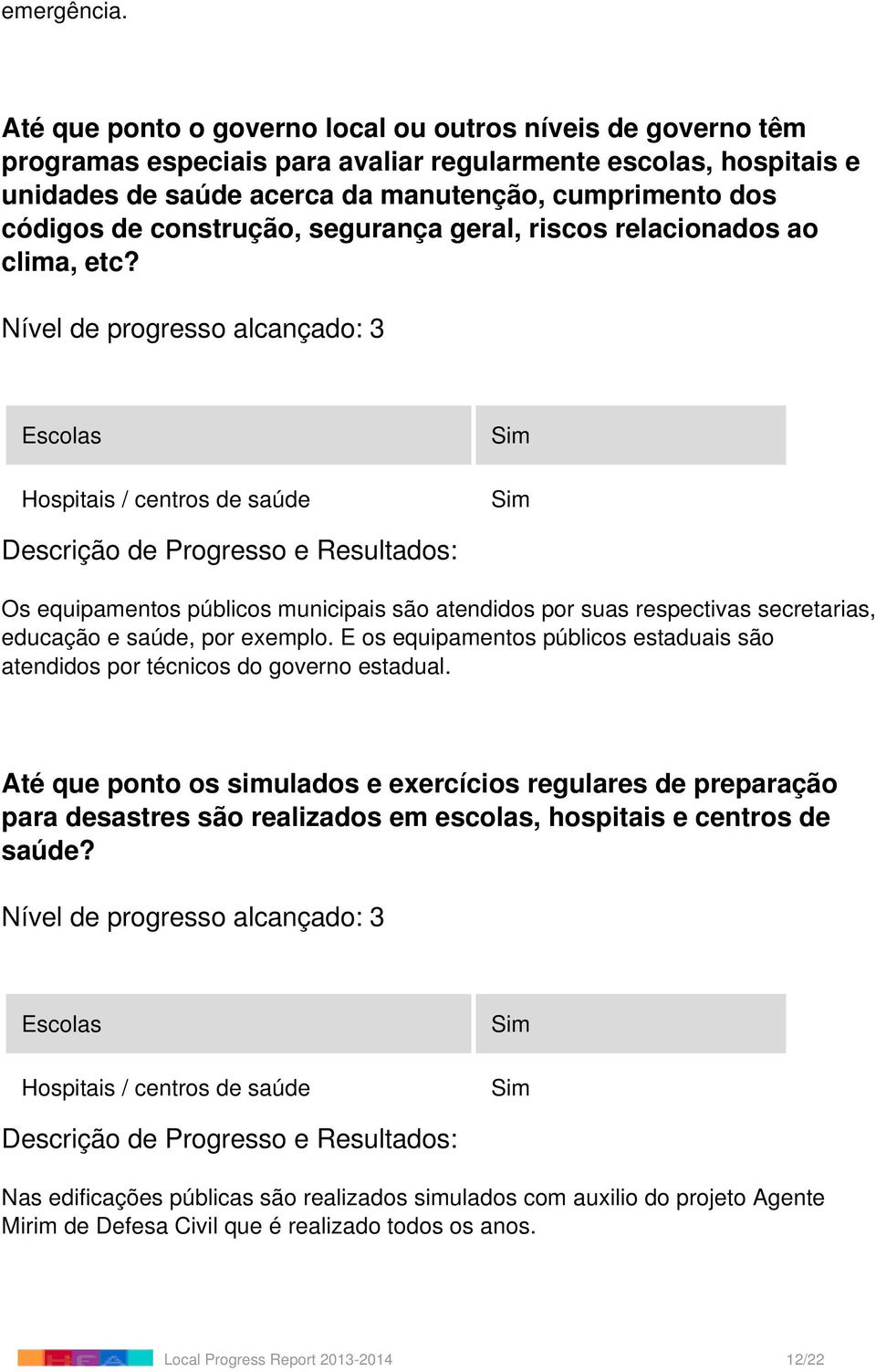 construção, segurança geral, riscos relacionados ao clima, etc?