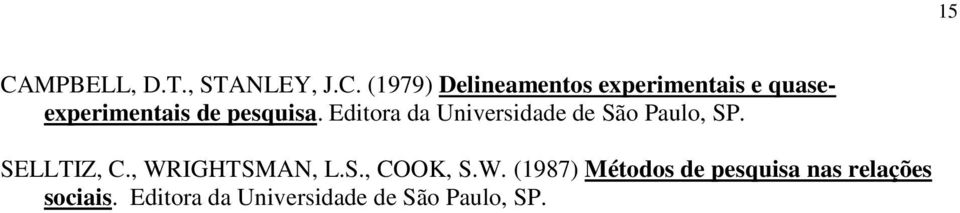 Editora da Universidade de São Paulo, SP. SELLTIZ, C., WRIGHTSMAN, L.