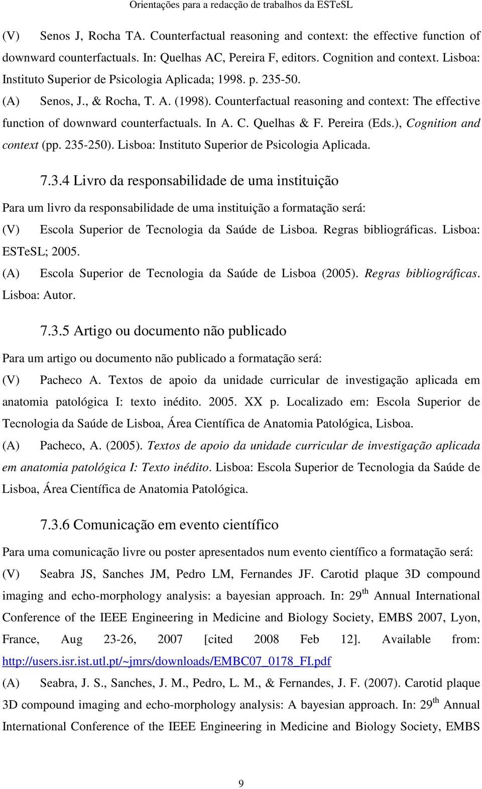 In A. C. Quelhas & F. Pereira (Eds.), Cognition and context (pp. 235