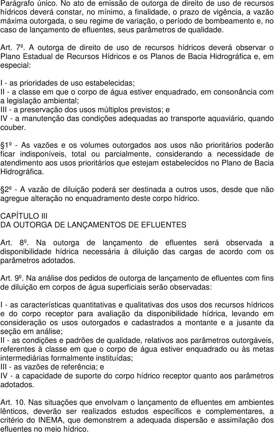 bombeamento e, no caso de lançamento de efluentes, seus parâmetros de qualidade. Art. 7º.