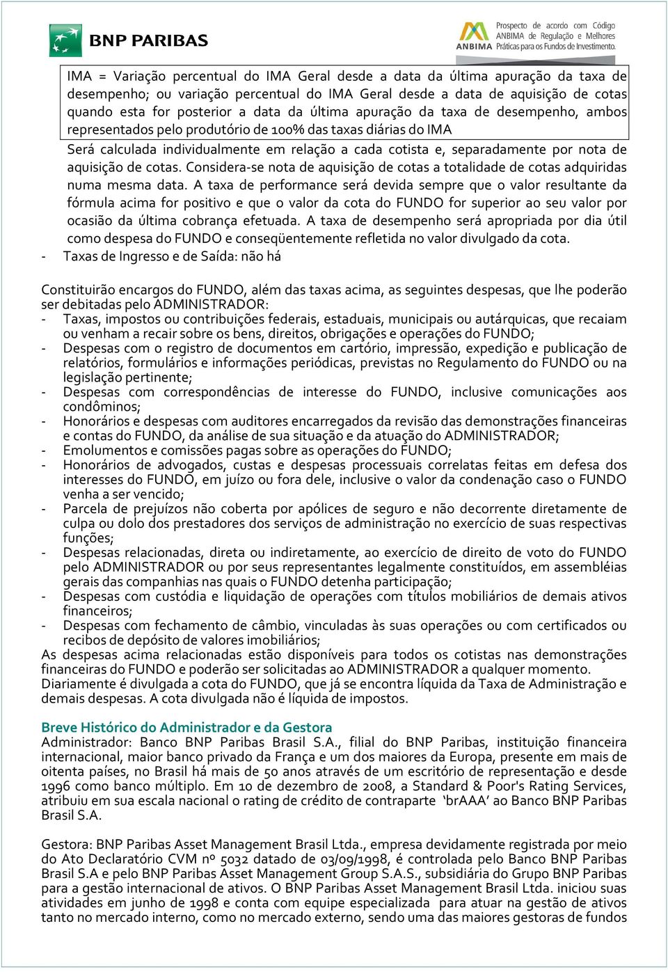 aquisição de cotas. Considera-se nota de aquisição de cotas a totalidade de cotas adquiridas numa mesma data.