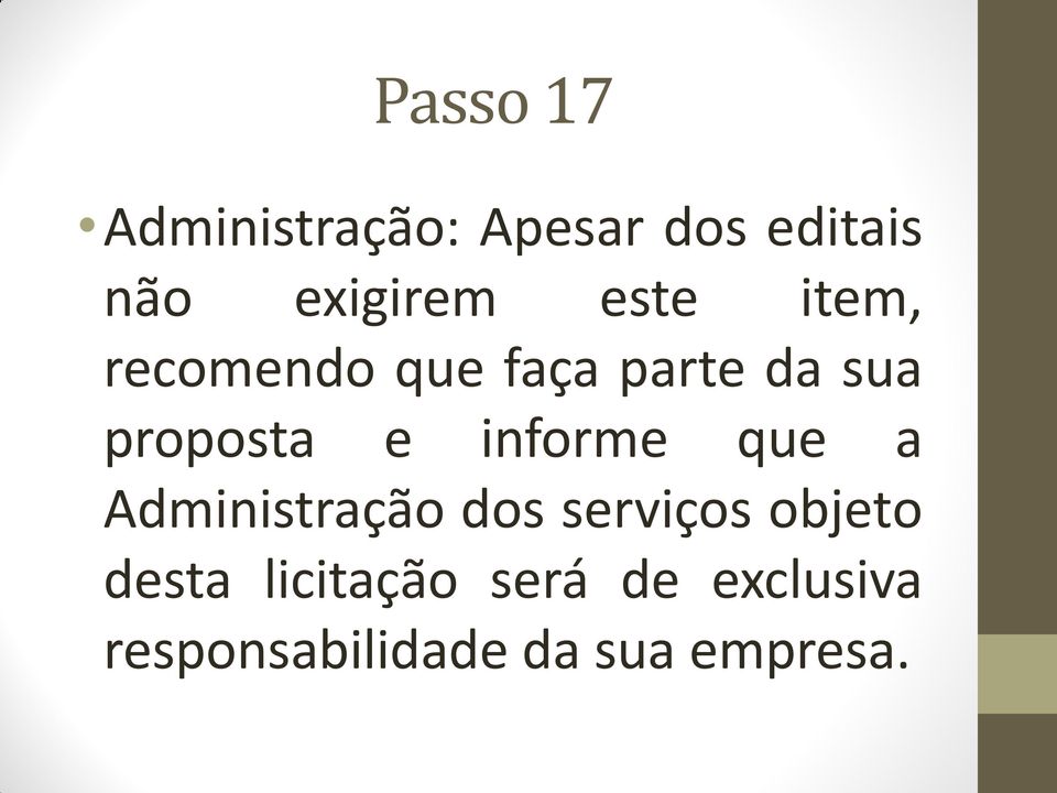 informe que a Administração dos serviços objeto desta