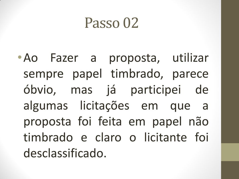 algumas licitações em que a proposta foi feita em