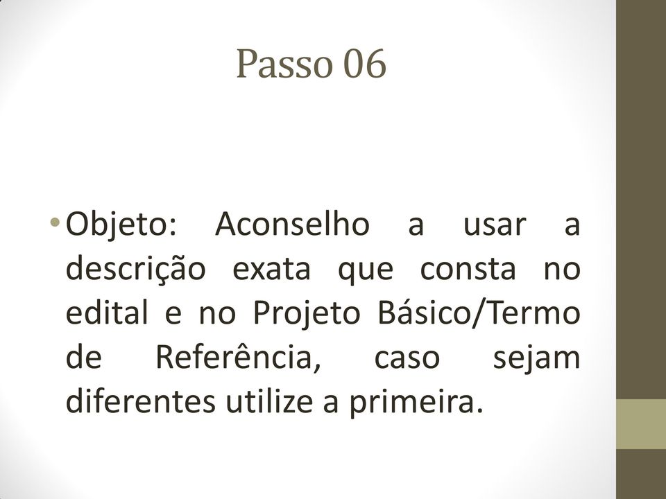 no Projeto Básico/Termo de Referência,