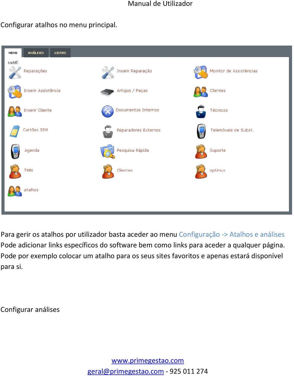 análises Pode adicionar links específicos do software bem como links para aceder a