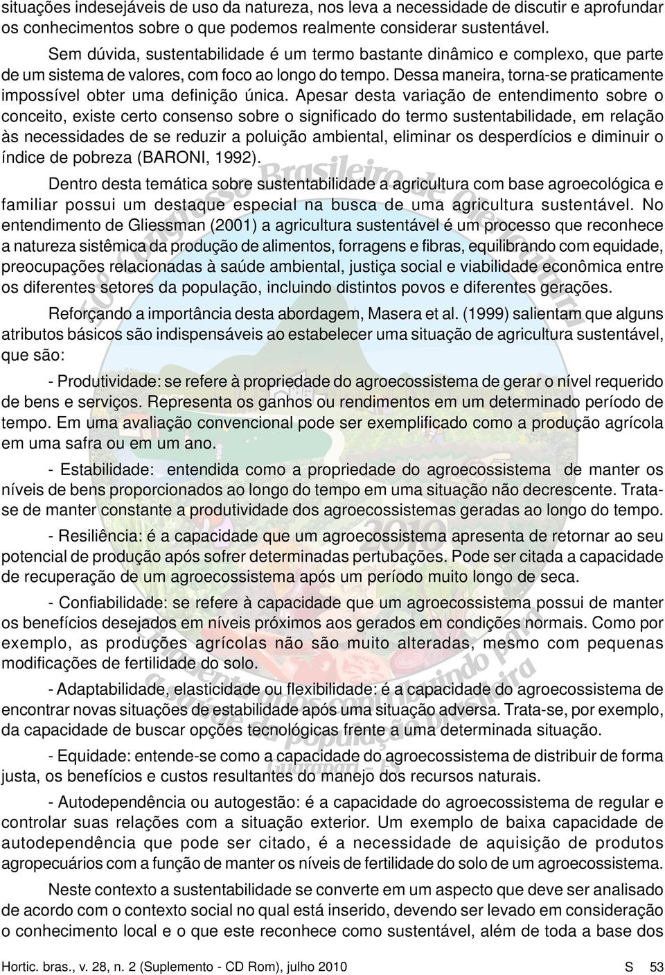 Dessa maneira, torna-se praticamente impossível obter uma definição única.