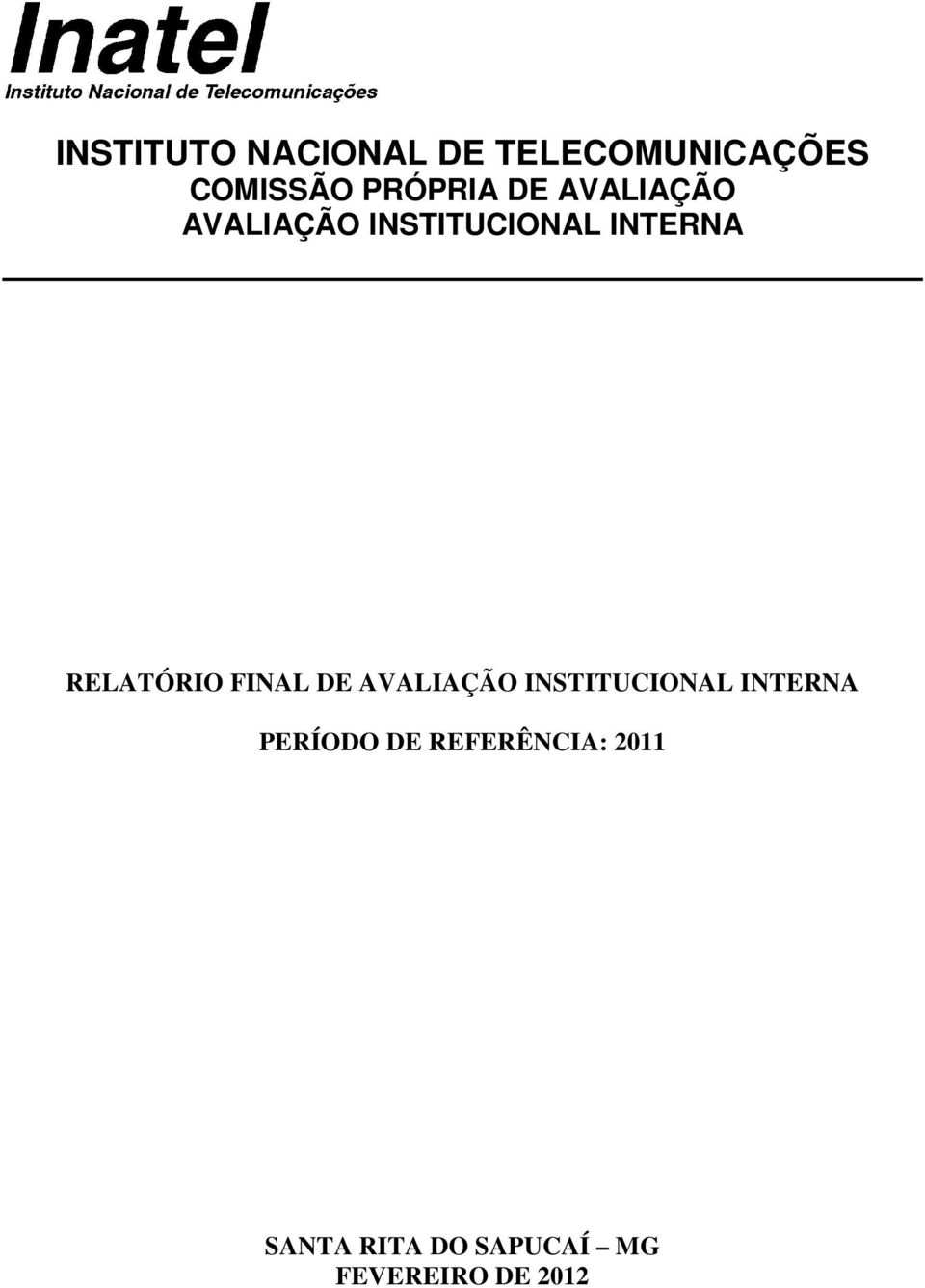 FINAL DE AVALIAÇÃO INSTITUCIONAL INTERNA PERÍODO DE