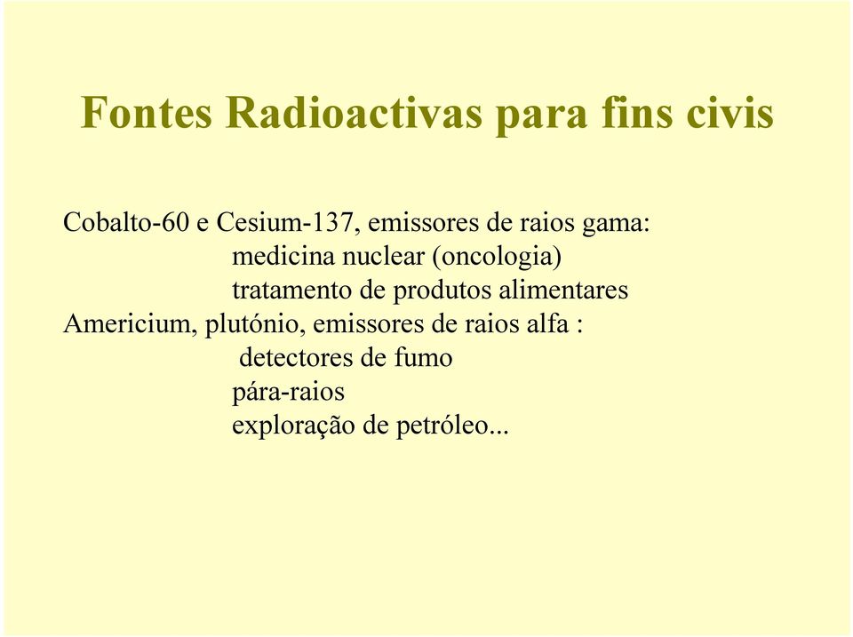 tratamento de produtos alimentares Americium, plutónio,