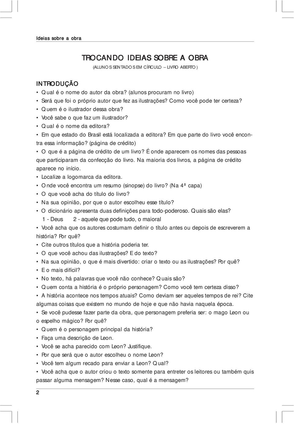 Em que estado do Brasil está localizada a editora? Em que parte do livro você encontra essa informação? (página de crédito) O que é a página de crédito de um livro?