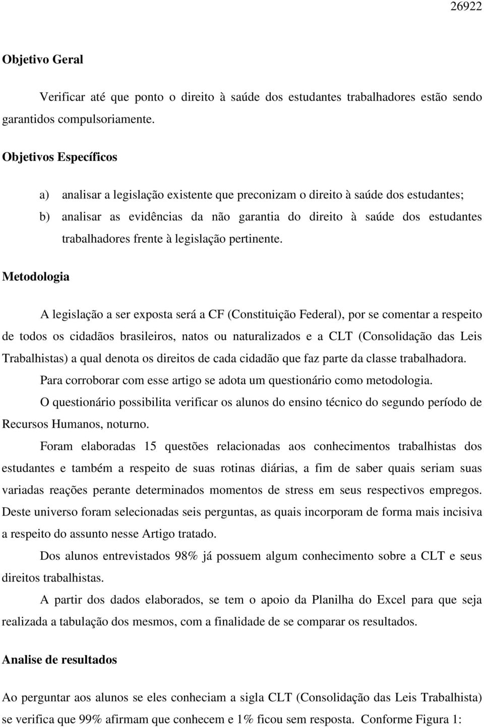 frente à legislação pertinente.