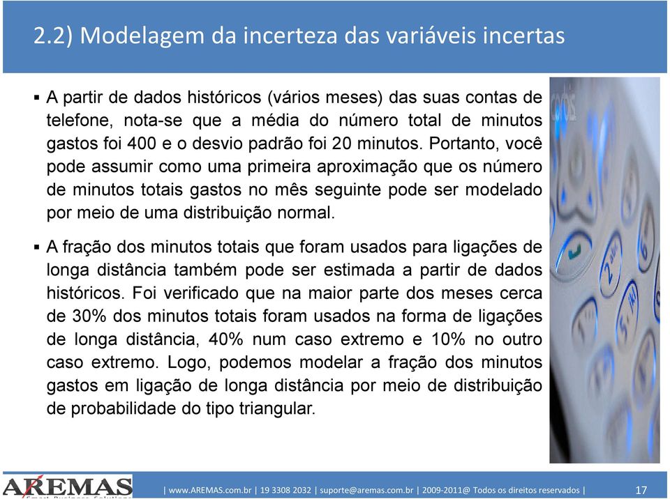 A fração dos minutos totais que foram usados para ligações de longa distância também pode ser estimada a partir de dados históricos.