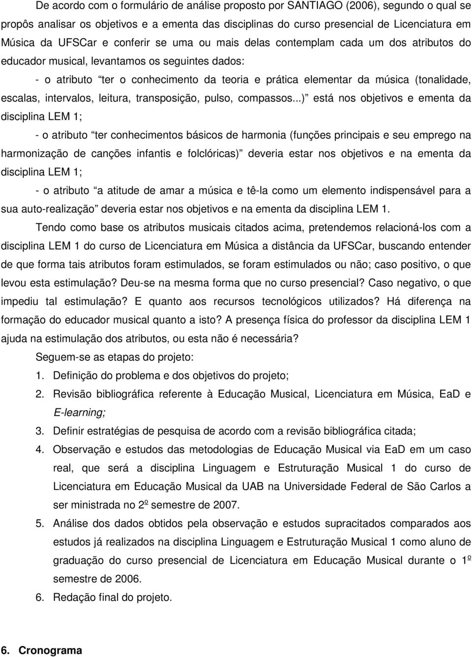 escalas, intervalos, leitura, transposição, pulso, compassos.