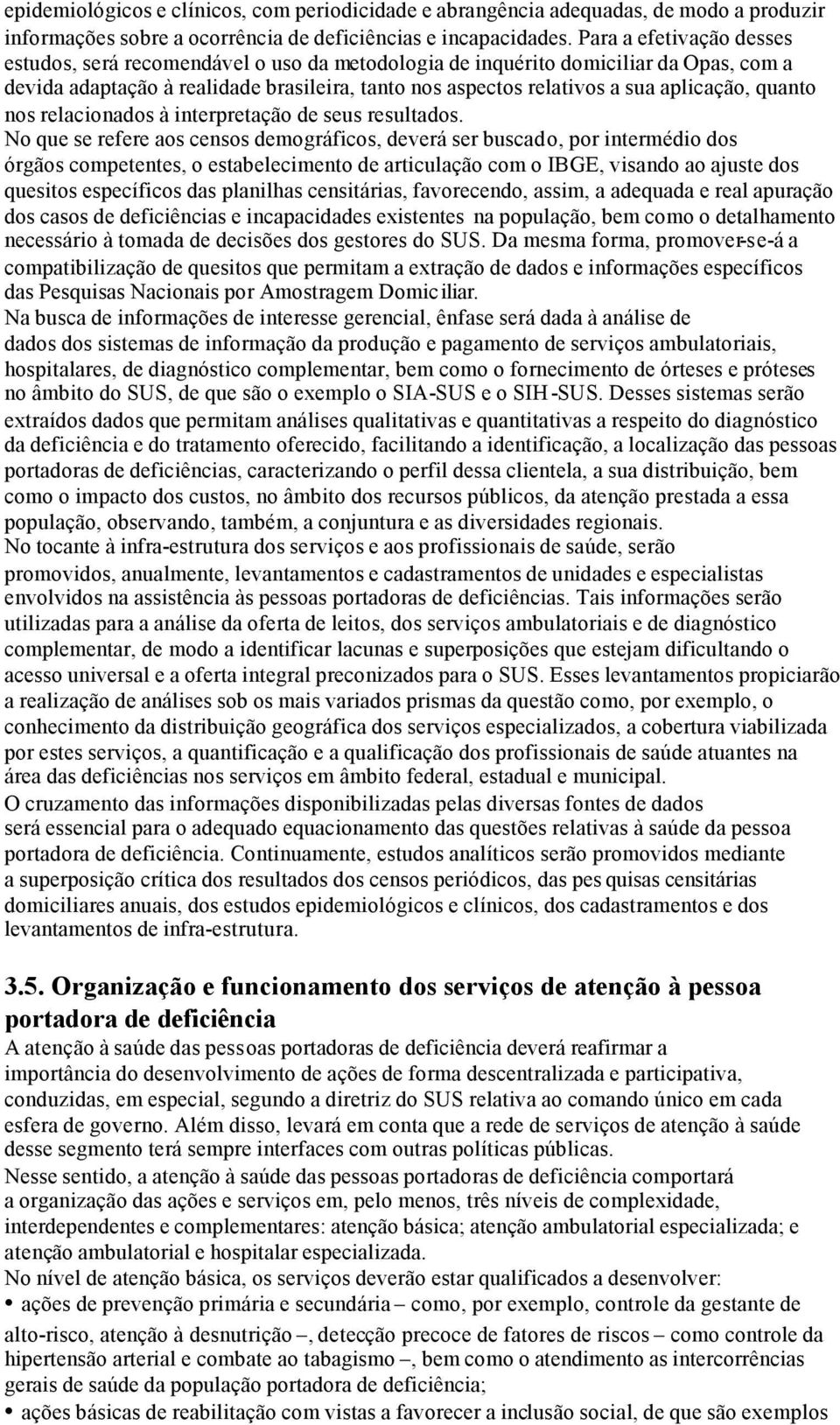 quanto nos relacionados à interpretação de seus resultados.