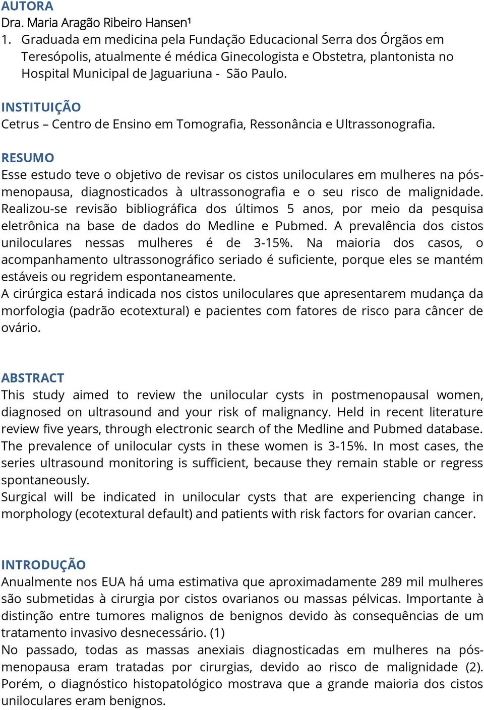 INSTITUIÇÃO Cetrus Centro de Ensino em Tomografia, Ressonância e Ultrassonografia.