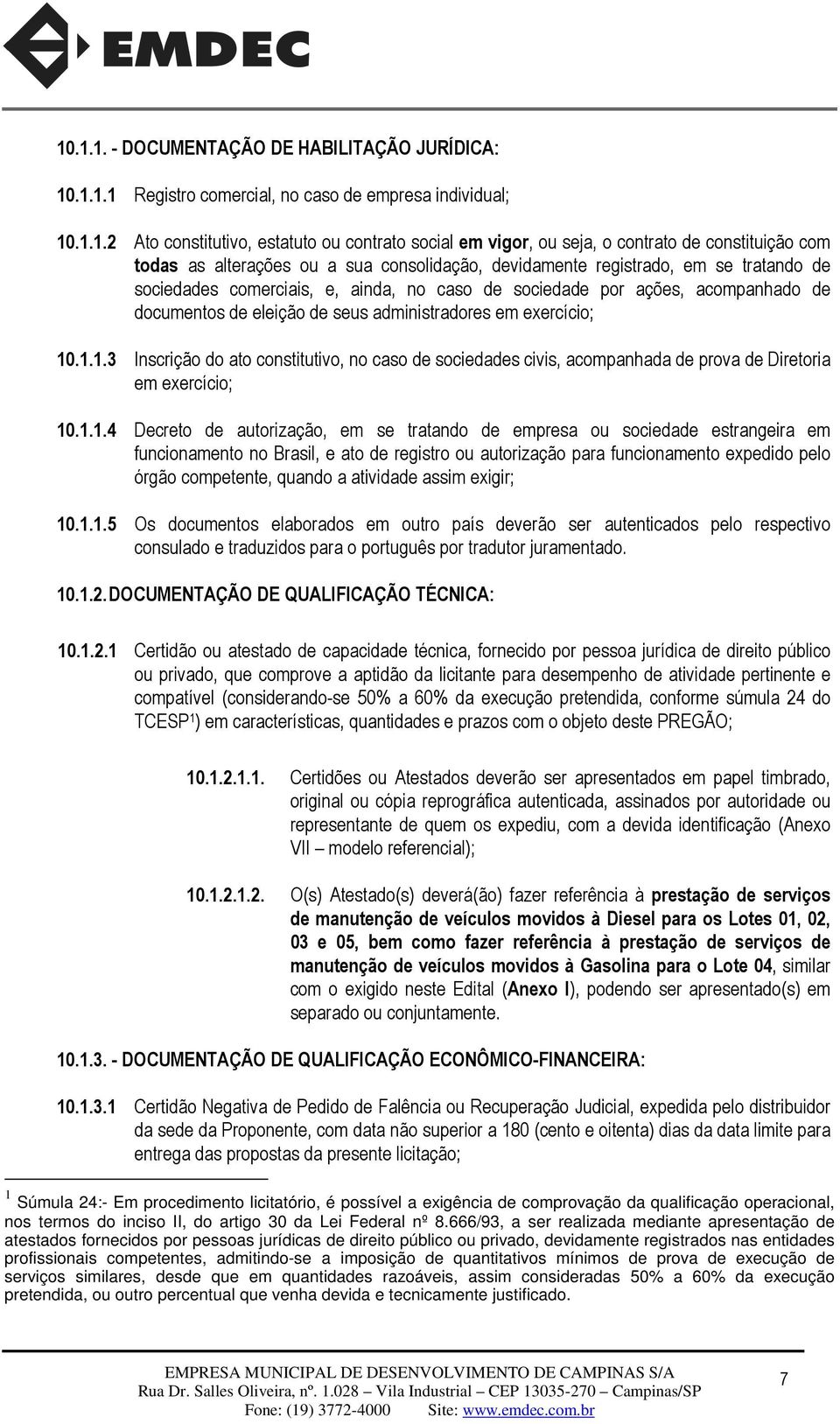 eleição de seus administradores em exercício; 10