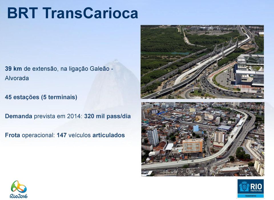 terminais) Demanda prevista em 2014: 320 mil