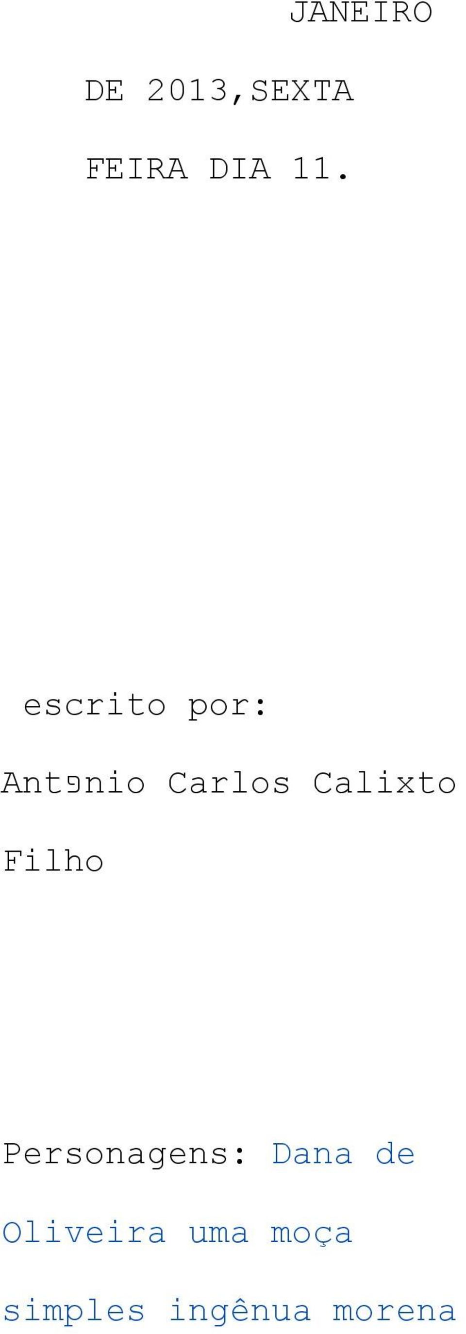 Carlos Calixto Filho Personagens: