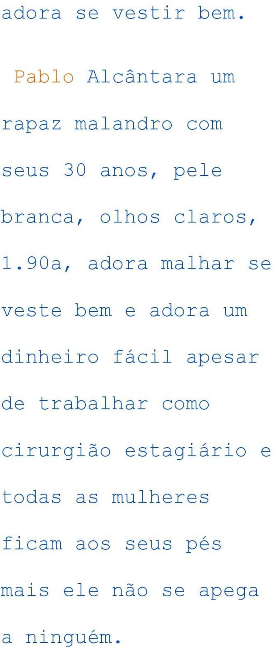 olhos claros, 1.