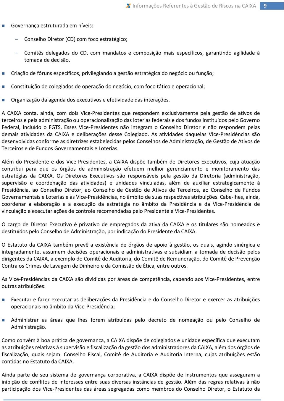 executivos e efetividade das interações.