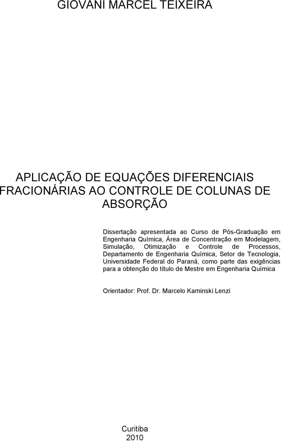 ontrole de Processos, Departaento de Engenharia Quíica, Setor de Tecnologia, Universidade Federal do Paraná, coo