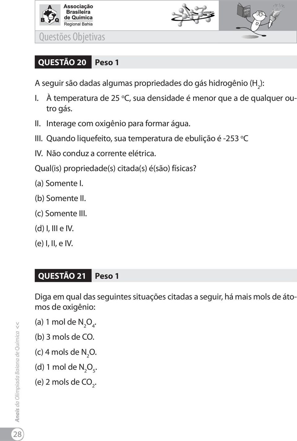 propriedade(s) citada(s) é(são) físicas?