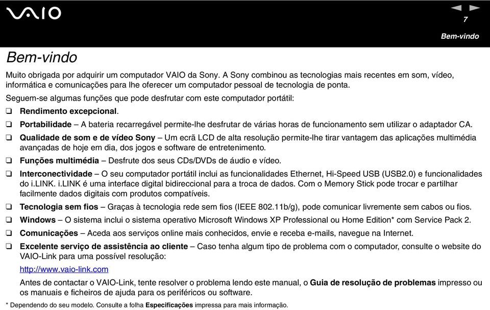 Seguem-se algumas fuções que pode desfrutar com este computador portátil: Redimeto excepcioal.