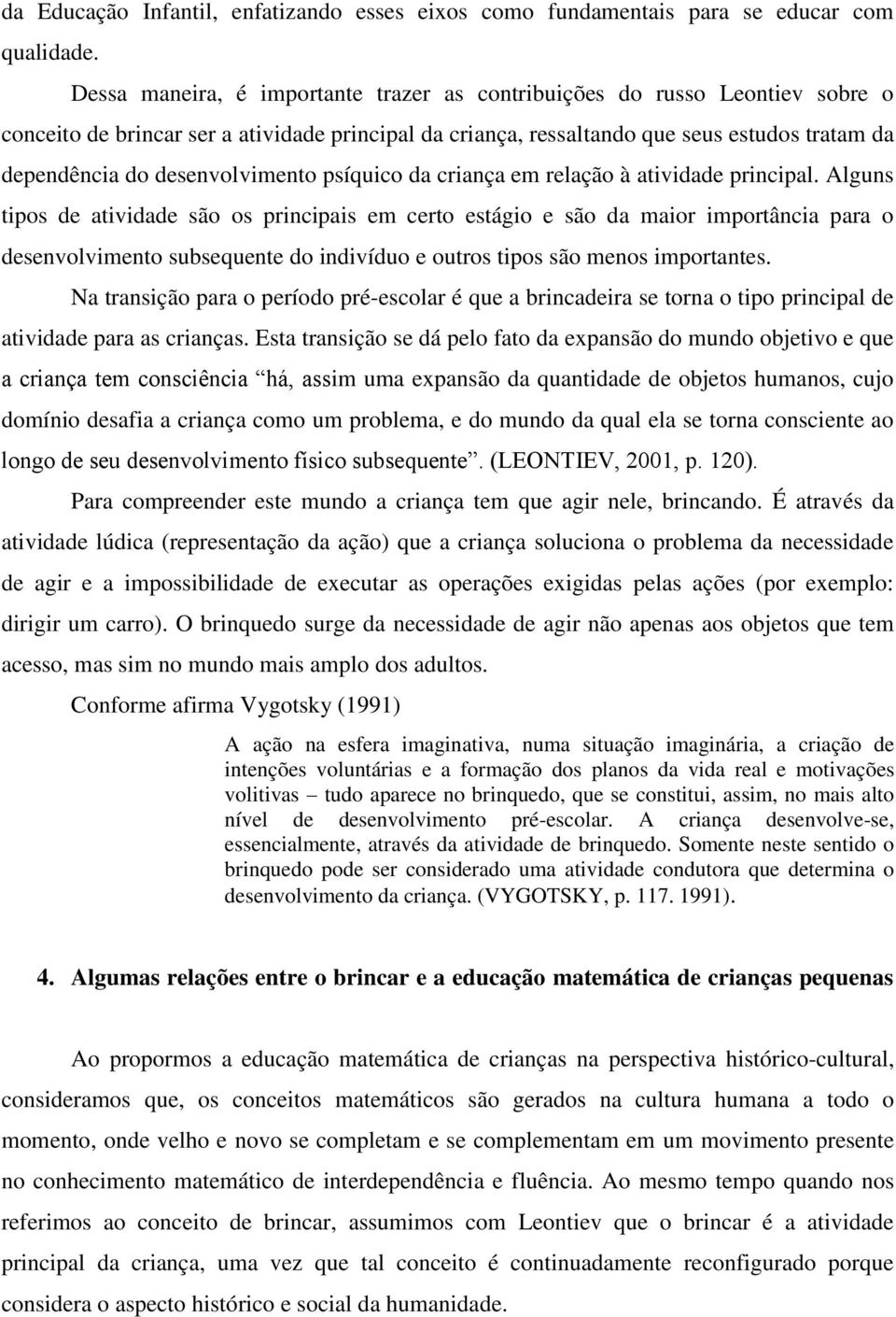 desenvolvimento psíquico da criança em relação à atividade principal.