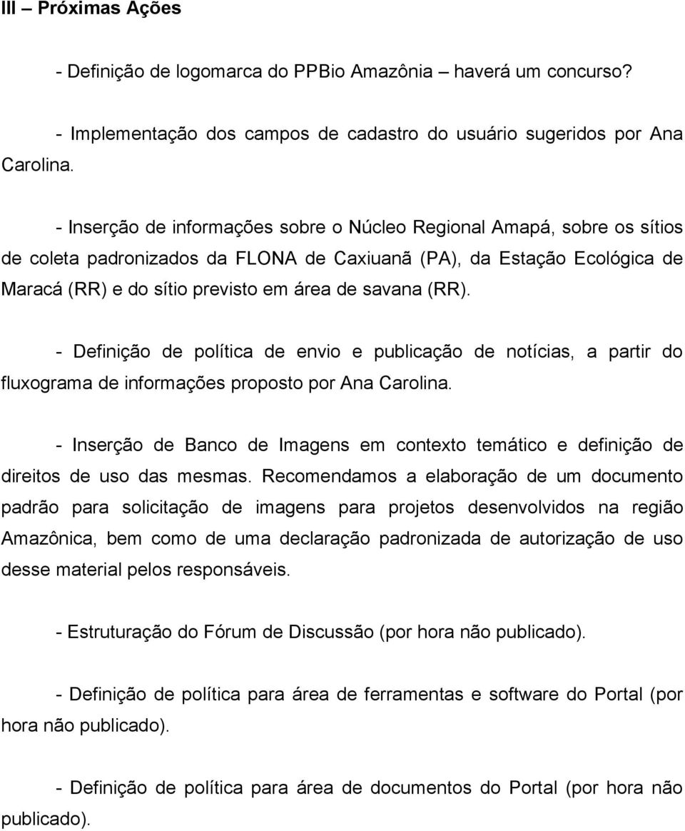 (RR). - Definição de política de envio e publicação de notícias, a partir do fluxograma de informações proposto por Ana Carolina.