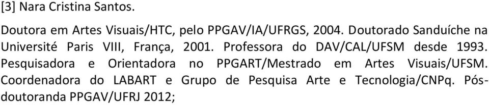 Professora do DAV/CAL/UFSM desde 1993.