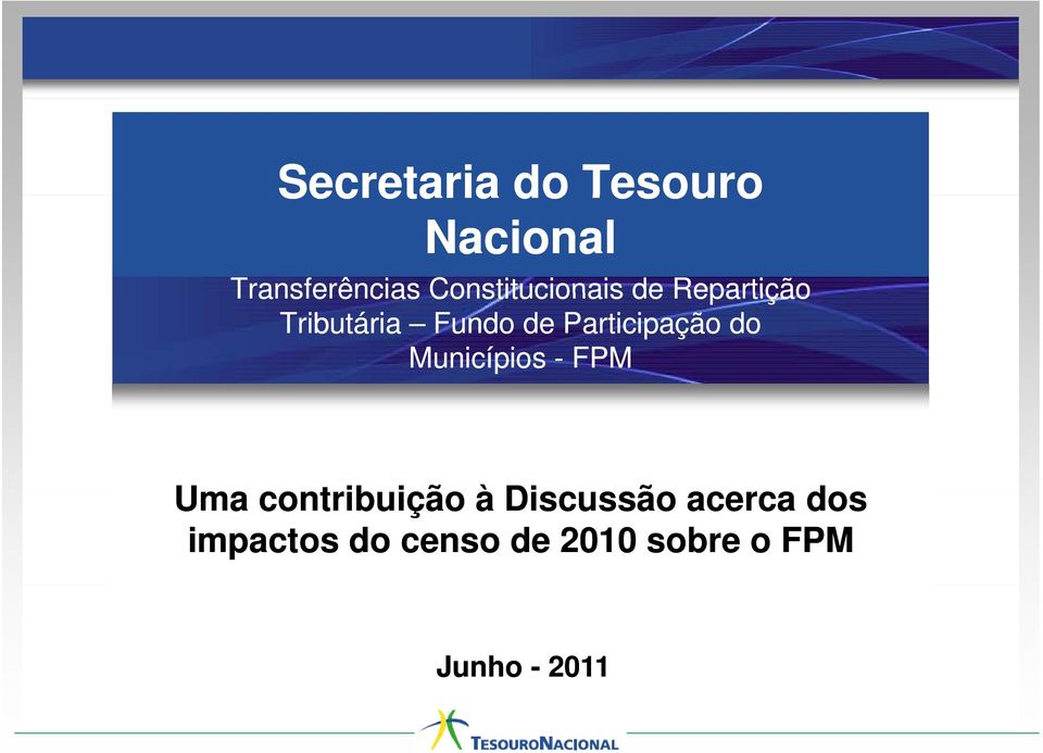 Participação REGIONAIS do Municípios - FPM Uma contribuição i à