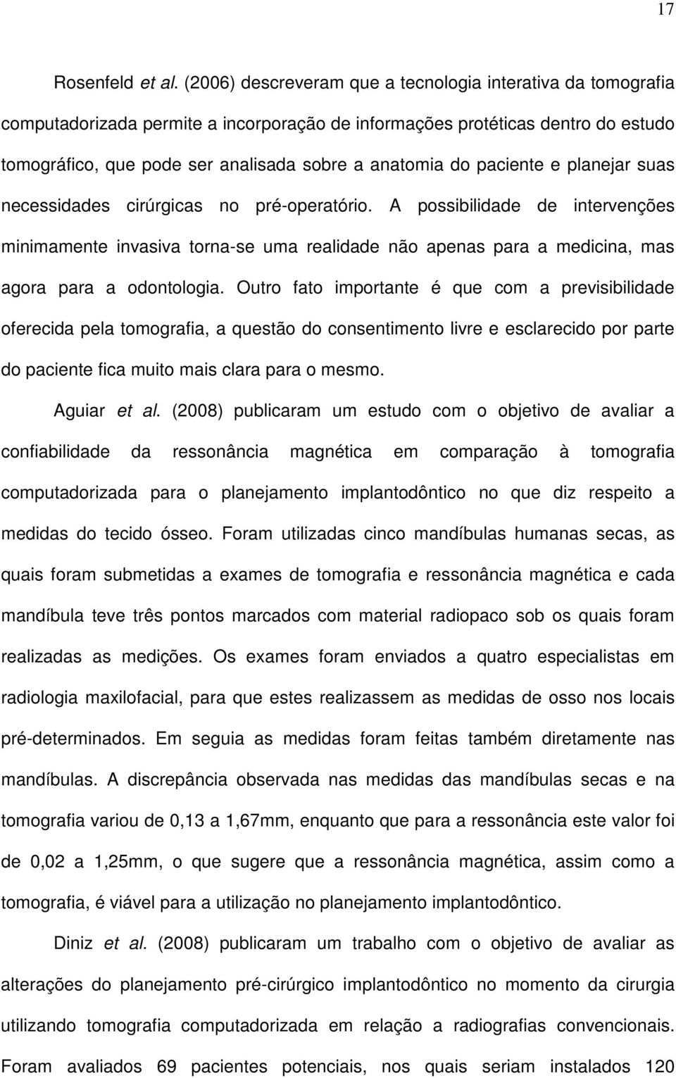 paciente e planejar suas necessidades cirúrgicas no pré-operatório.