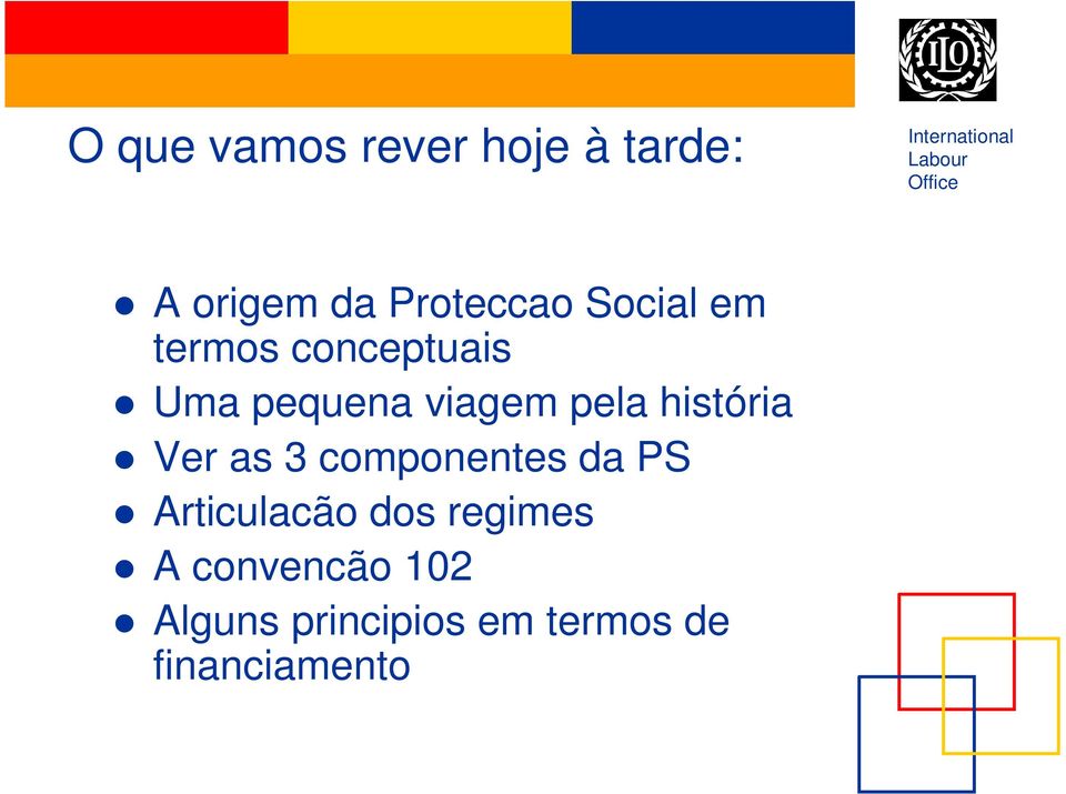 história Ver as 3 componentes da PS Articulacão dos