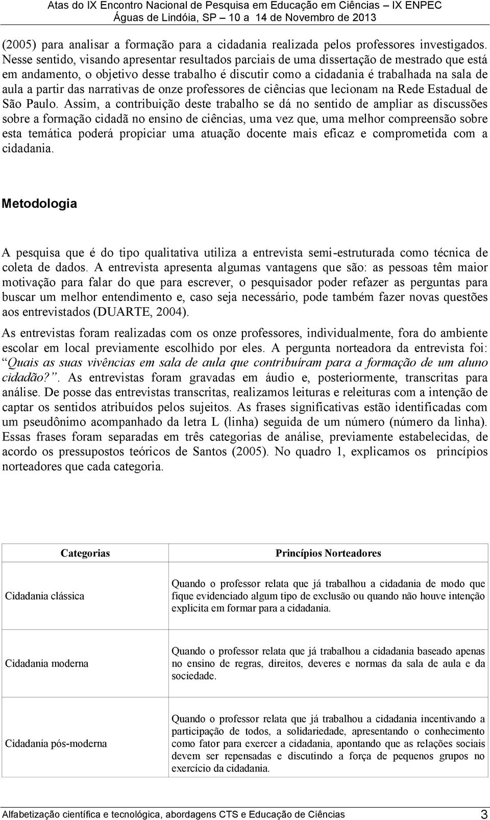 das narrativas de onze professores de ciências que lecionam na Rede Estadual de São Paulo.