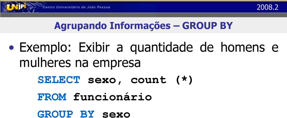 homens e mulheres na empresa SELECT