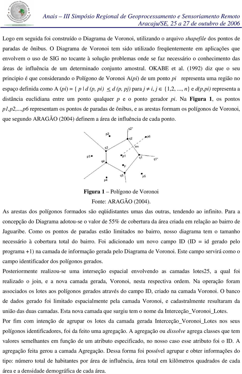 determinado conjunto amostral. OKABE et al.