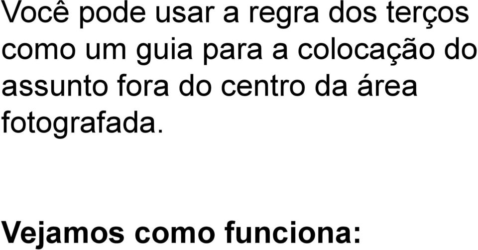 assunto fora do centro da área