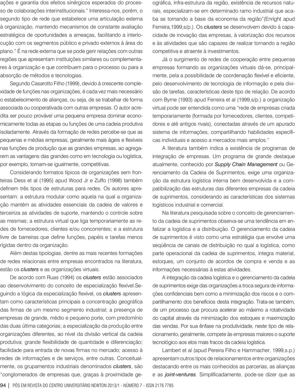 interlocução com os segmentos público e privado externos à área do plano.