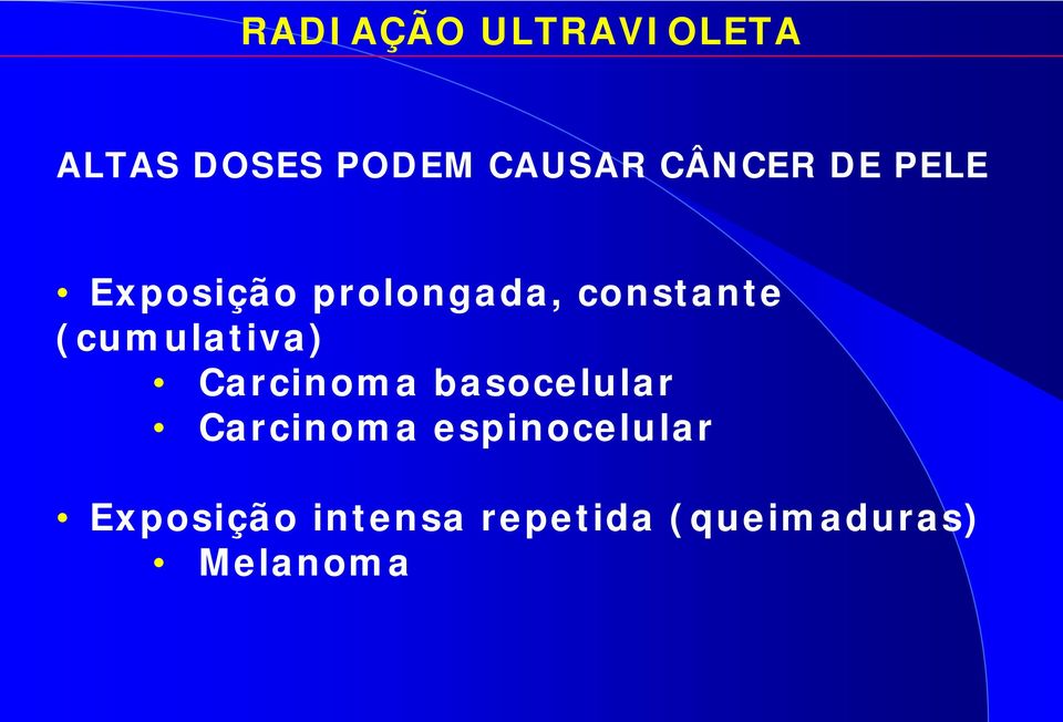 (cumulativa) Carcinoma basocelular Carcinoma