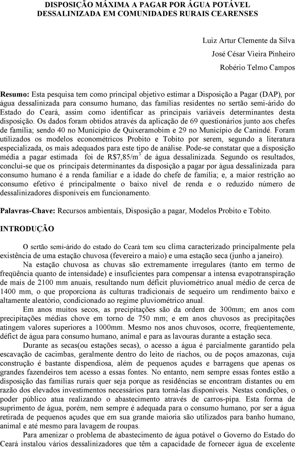 principais variáveis determinantes desta disposição.