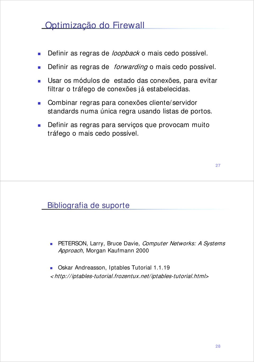 Combinar regras para conexões cliente/servidor standards numa única regra usando listas de portos.