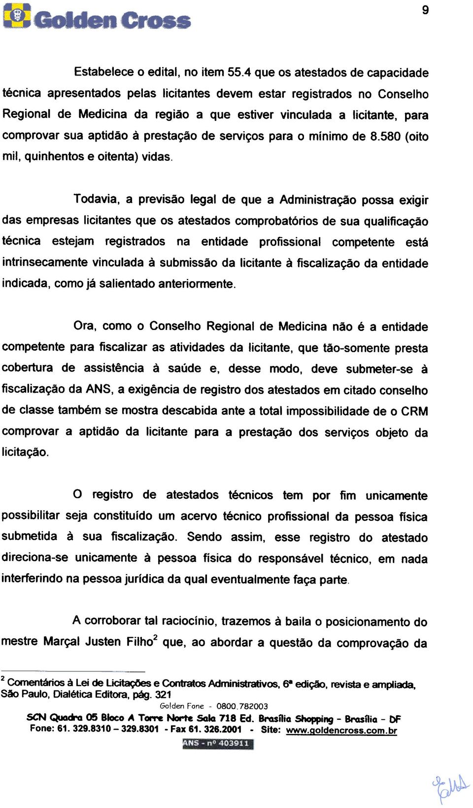 aptidão à prestação de serviços para o mínimo de 8.580 (oito mil, quinhentos e oitenta) vidas.