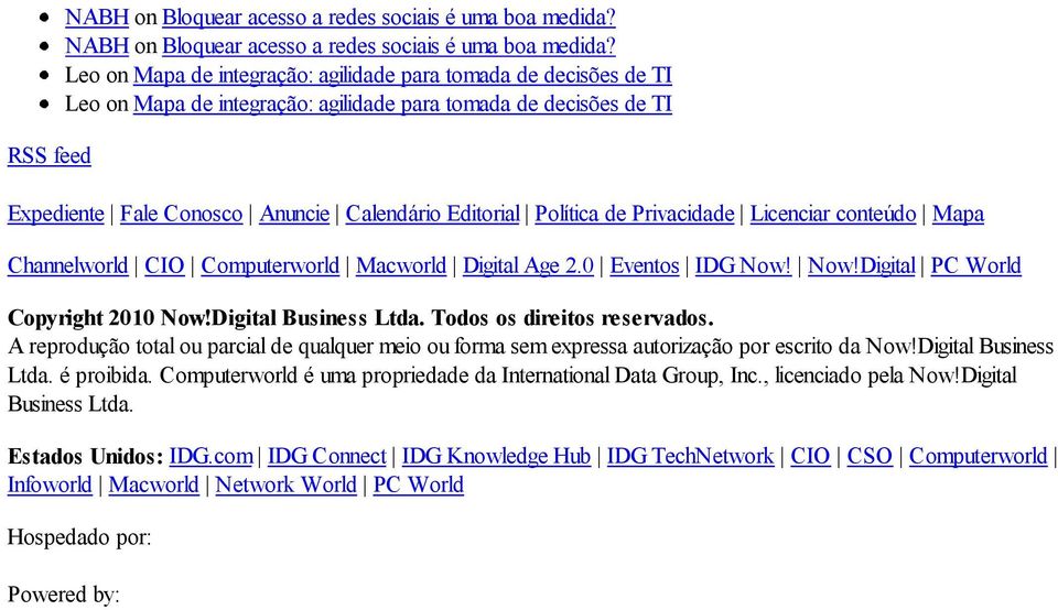 Leo on Mapa de integração: agilidade para tomada de decisões de TI Leo on Mapa de integração: agilidade para tomada de decisões de TI Expediente Fale Conosco Anuncie Calendário Editorial Política de