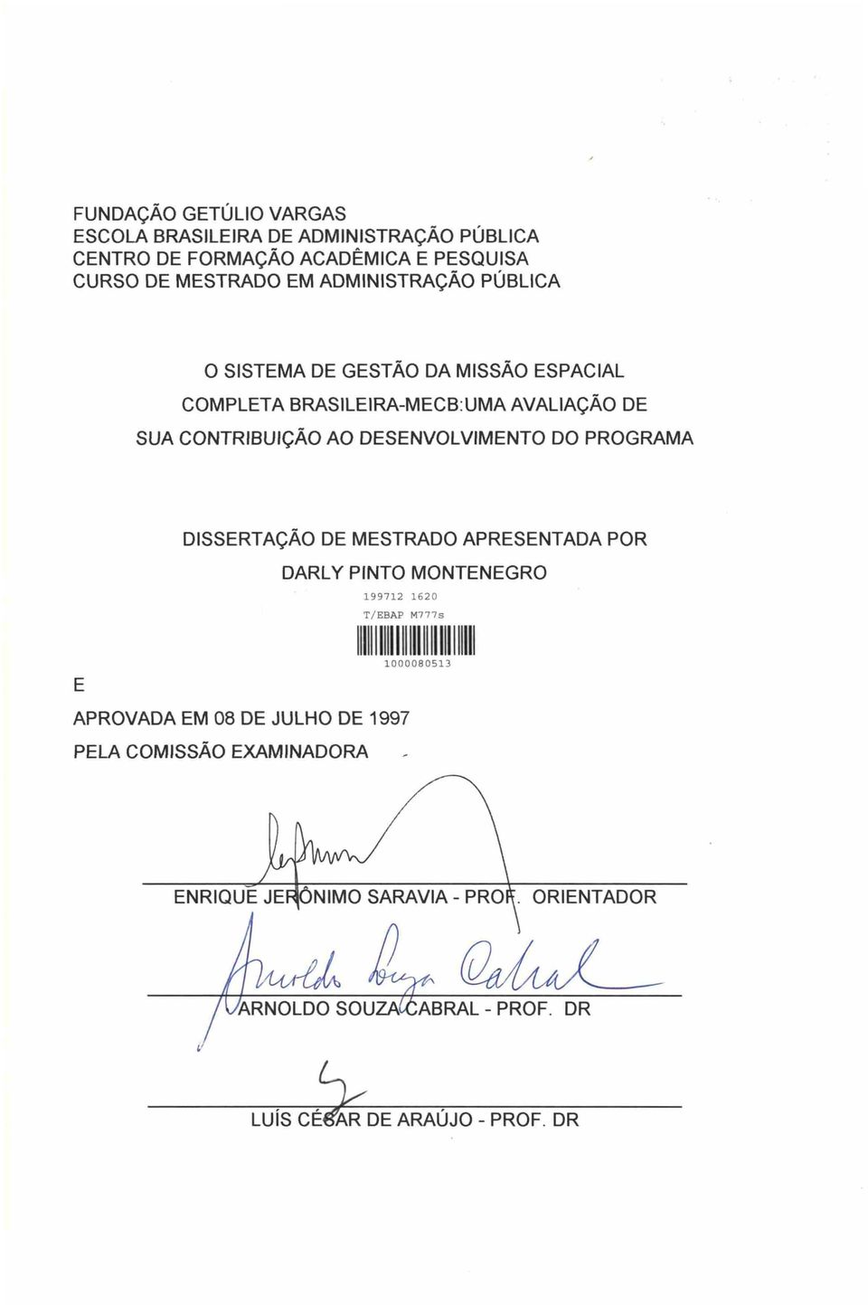 DESENVOLVIMENTO DO PROGRAMA DISSERTAÇÃO DE MESTRADO APRESENTADA POR DARL Y PINTO MONTENEGRO 199712 1620 T/ EBAP M777s E