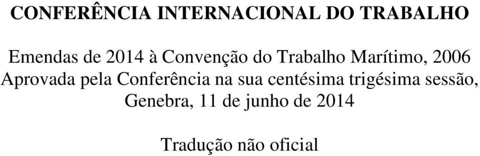 Aprovada pela Conferência na sua centésima