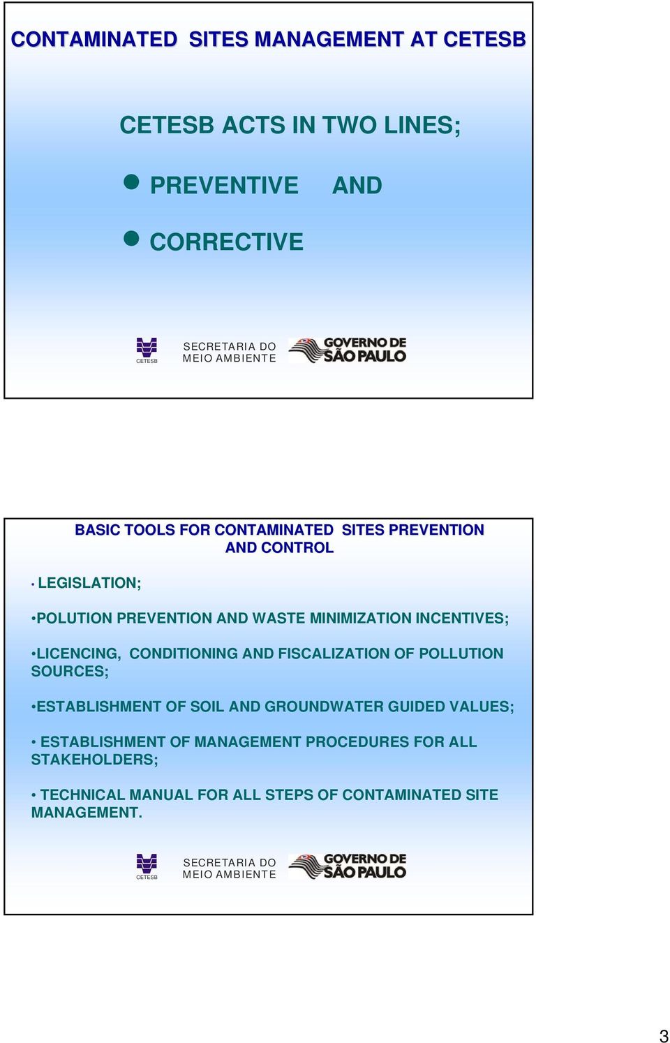 CONDITIONING AND FISCALIZATION OF POLLUTION SOURCES; ESTABLISHMENT OF SOIL AND GROUNDWATER GUID VALUES;