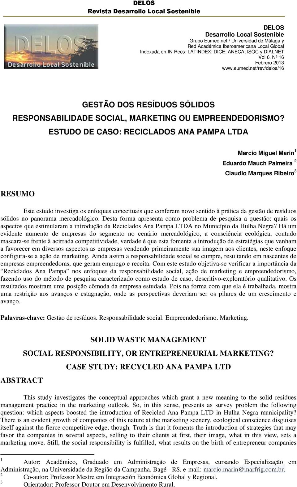 net/rev/delos/16 GESTÃO DOS RESÍDUOS SÓLIDOS RESPONSABILIDADE SOCIAL, MARKETING OU EMPREENDEDORISMO?